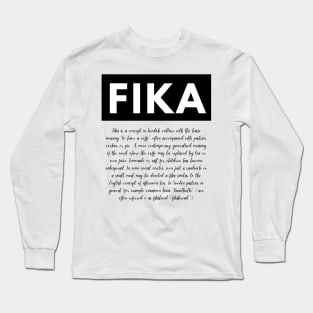 Swedish Fika definition of a coffee break Long Sleeve T-Shirt